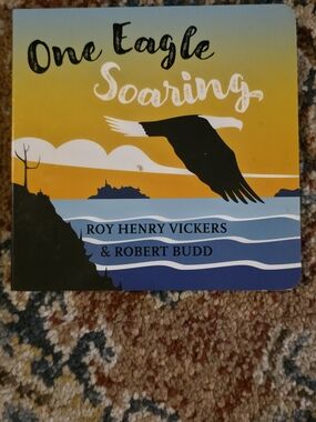4/$25 Deal! One Eagle Soaring Kids Book - Roy Henry Vickers Art
